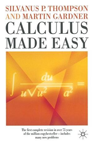 Calculus Made Easy Thompson, Silvanus P