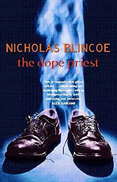 The Dope Priest Nicholas Blincoe