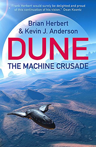 The Machine Crusade: Legends of Dune Herbert, Brian; J Anderson, Kevin