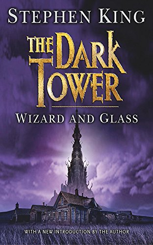 The Dark Tower: Wizard and Glass Stephen King