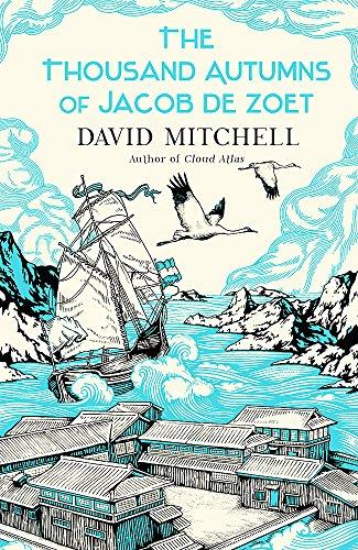 The Thousand Autumns of Jacob de Zoet David Mitchell