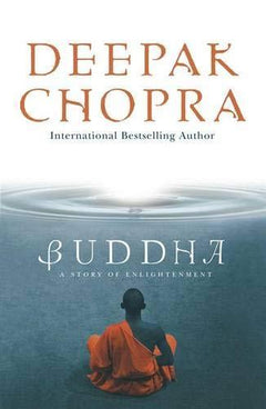 Buddha A Story of Enlightenment Deepak Chopra