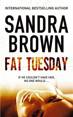 Fat Tuesday Sandra Brown