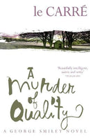 A Murder of Quality Le Carre, John