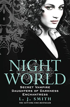 Night World: Volume 1 Secret Vampire, Daughters of Darkness, Enchantress, Bks. 1-3 L. J. Smith