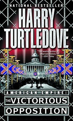 American Empire The Victorious Opposition Harry Turtledove