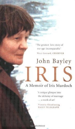 Iris: A memoir of Iris Murdoch John Bayley