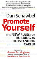 Promote Yourself : The New Rules for Building an Outstanding Career Dan Schawbel