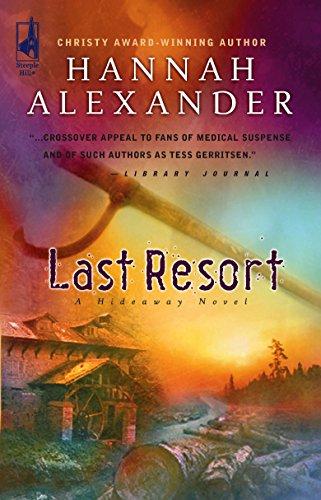 Last Resort A Hideaway Novel Hannah Alexander