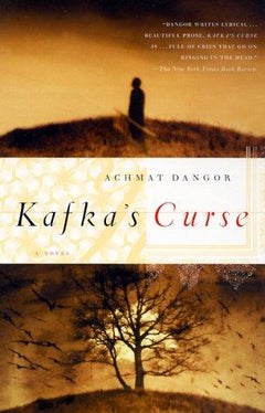 Kafka's Curse A Novel Achmat Dangor