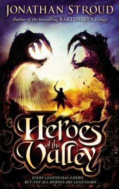 Heroes of the Valley Jonathan Stroud