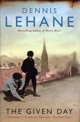 The Given Day Dennis Lehane
