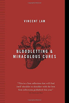 Bloodletting & Miraculous Cures Vincent Lam