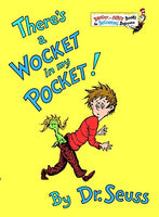 There's a Wocket in my Pocket Dr. Seuss