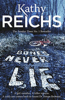 Bones Never Lie Kathy Reichs