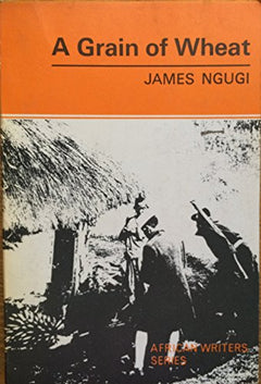 A Grain of Wheat Ngugi wa Thiong'o