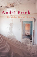 The Other Side of Silence - Andre Brink