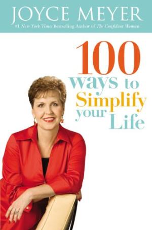 100 Ways to Simplify Your Life Meyer, Joyce