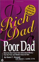 Rich Dad, Poor Dad Robert T. Kiyosaki