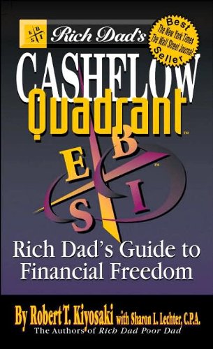 Rich Dad's Cashflow Quadrant Rich Dad's Guide to Financial Freedom Robert T. Kiyosaki