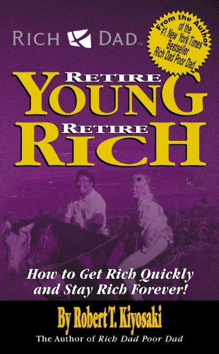 Retire Young Retire Rich - Robert T. Kiyosaki