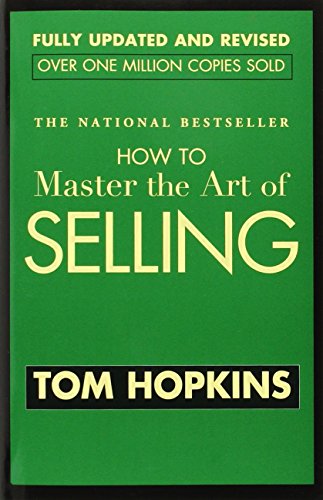 How to Master the Art of Selling - Tom Hopkins