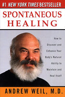 Spontaneous healing Andrew Weil M.D.