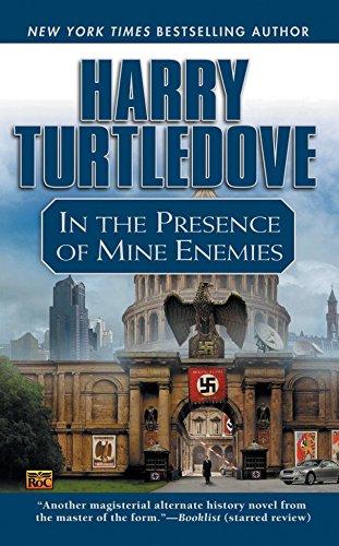 In the Presence of Mine Enemies Harry Turtledove