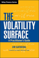 The Volatility Surface: A Practitioner's Guide Jim Gatheral