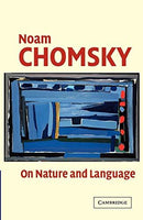 On Nature and Language Noam Chomsky