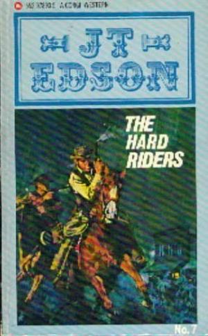 The Hard Riders Edson, J. T.