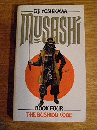 Musashi book 4 The Bushido Code  Yoshikawa, Eiji