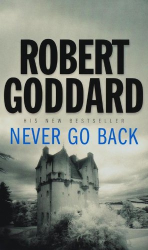 Never Go Back Robert Goddard