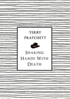 Shaking Hands With Death Terry Pratchett