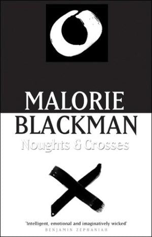 Noughts & Crosses Malorie Blackman