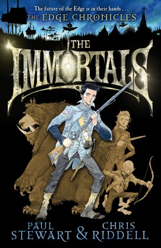 The Edge Chronicles The Immortals Paul Stewart,Chris Riddell