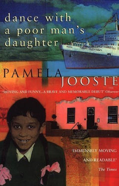 Dance with a Poor Man's Daughter Pamela Jooste