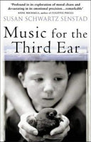 Music for the Third Ear Susan Schwartz Senstad