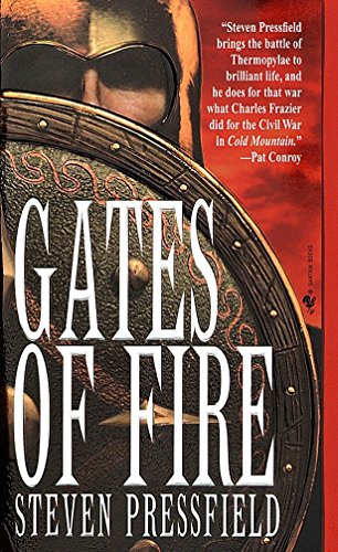 Gates of Fire: An Epic Novel of the Battle of Thermopylae Pressfield, Steven