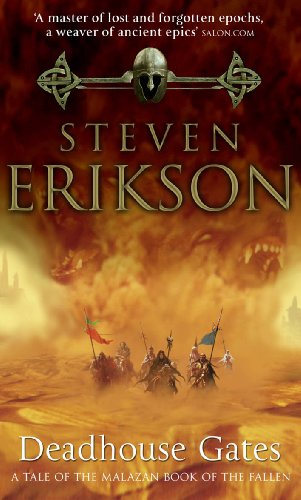 Deadhouse Gates : A Tale of Malazan Book of the Fallen Erikson, Steven
