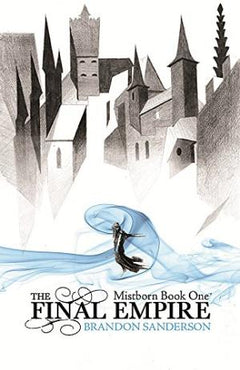 The Final Empire: Mistborn Book One: 1 Sanderson, Brandon