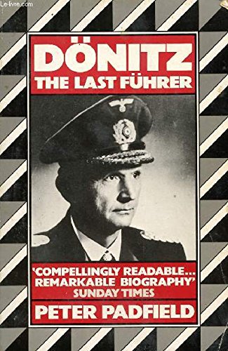 Donitz the last Fuhrer Peter Padfield