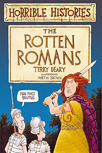The Rotten Romans (Horrible Histories) Terry Deary