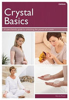 Crystal Basics : How to Use Crystals for Wellbeing and Spiritual Harmony Brenda Rosen