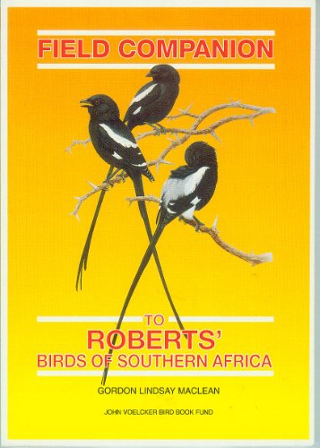 Field Companion: To Roberts' Birds of Southern Africa Gordon Lindsay Maclean