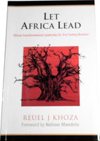 Let Africa Lead: African Transformational Leadership for 21st Century Business Khoza, Reuel J.