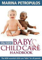 The New Baby and Child Care Handbook : The New Essential Child Care 'Bible' for All Parents Marina Petropulos