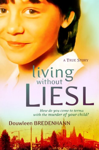Living without Liesl: A True Story Douwleen Bredenhann