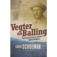 Vegter en balling Boereoorlog-ervarings van veldkornet Charles von Maltitz Chris Schoeman