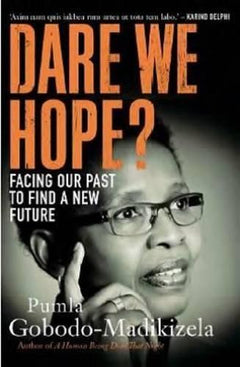 Dare we hope ? Pumla Gobodo-Madikizela